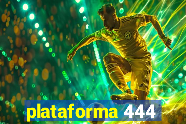 plataforma 444